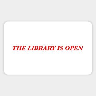 THE LIBRARY IS OPEN Magnet